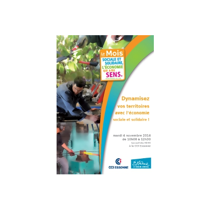 OUVERTURE DU MOIS DE L'ESS EN ESSONNE : « Dynamisez vos territoires avec l'Economie sociale et solidaire », mardi 4 novembre 2014 De 9h30 à 12h30 