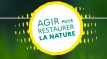 Agir pour restaurer la nature