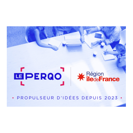 Le Perquo : le nouvel incubateur de la Région