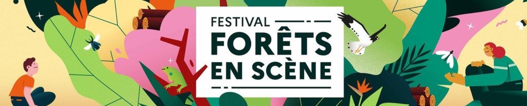 21 mars – Journée internationale des forêts&nbsp;: Forêts en scène, c’est reparti&nbsp;!
