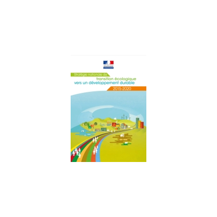 La stratégie nationale de transition écologique vers un développement durable 2015-2020